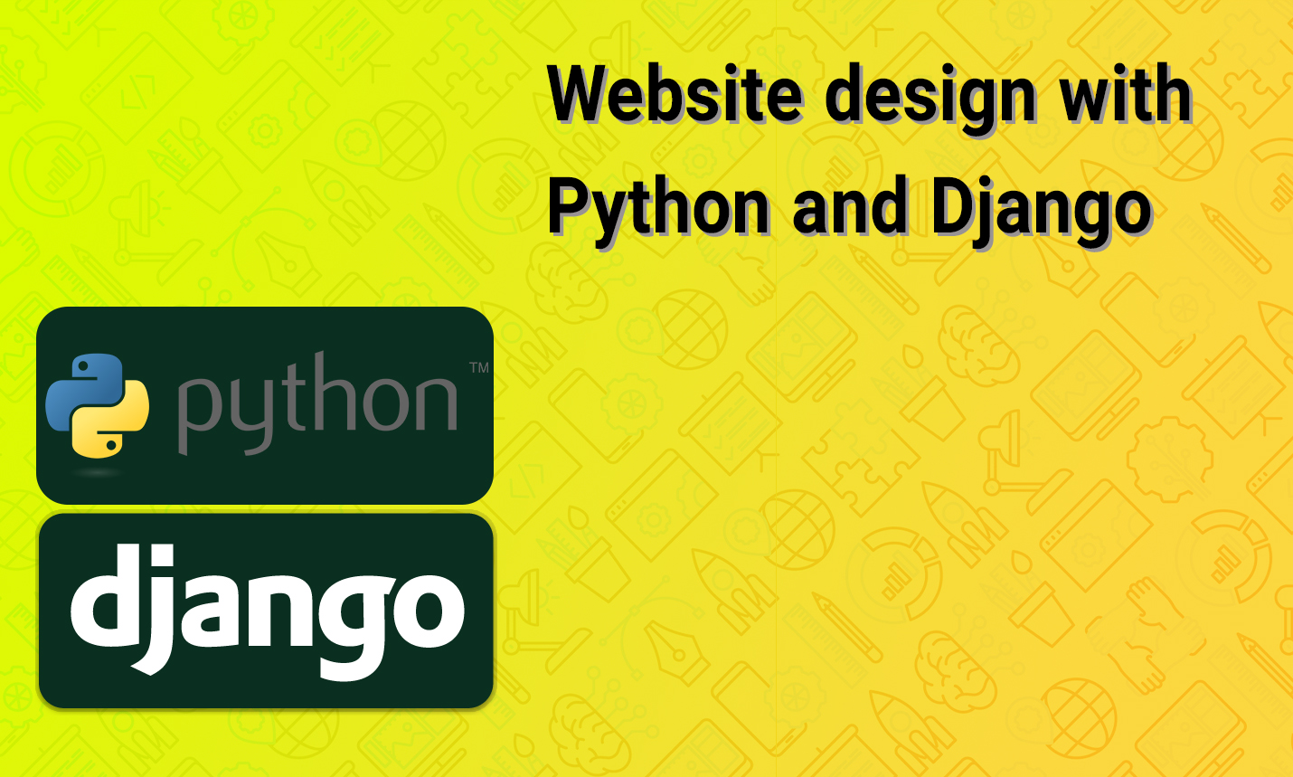 Website design with Python and Django